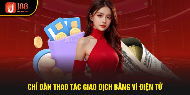 Chỉ dẫn thao tác giao dịch bằng ví điện tử