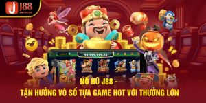 Nổ Hũ J88 - Tận Hưởng Vô Số Tựa Game Hot Với Thưởng Lớn